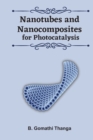 Image for Nanotubes and Nanocomposites for Photocatalysis