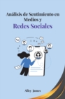 Image for Analisis de Sentimiento en Medios y Redes Sociales