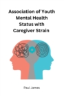 Image for Association of Youth Mental Health Status with Caregiver Strain