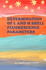 Image for Determination of L and M Shell Fluorescence Parameters