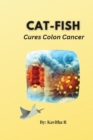 Image for Cat-fish Cures Colon Cancer