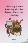 Image for Enhancing Student Learning with the Power of Machine Learning