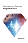Image for Deep Learning-Powered Image Animation