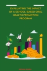 Image for Evaluating the Impact of a School-Based Oral Health Promotion Program