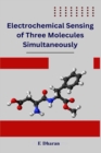 Image for Electrochemical Sensing of Three Molecules Simultaneously