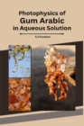Image for Photophysics of Gum Arabic in Aqueous Solution