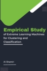 Image for Empirical Study of Extreme Learning Machines for Clustering and Classification