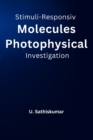 Image for Stimuli-Responsive Molecules Photo physical Investigation