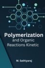 Image for Polymerization and Organic Reactions Kinetic