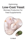 Image for Optimizing Low-Cost Yeast Biomass Production for Feed Supplements