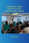 Image for How Social Media Affects Future Teacher&#39;s Well Being