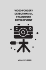 Image for Video Forgery Detection ML Framework Development