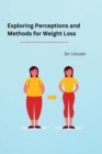 Image for Exploring Perceptions and Methods for Weight Loss
