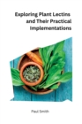 Image for Exploring Plant Lectins and Their Practical Implementations