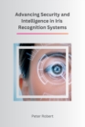 Image for Advancing Security and Intelligence in Iris Recognition Systems