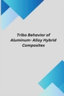 Image for Tribo Behavior of Aluminum- Alloy Hybrid Composites