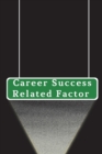 Image for Career Success Related Factor