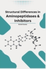 Image for Structural Differences in Aminopeptidases and Inhibitors