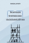 Image for Scaffolds synthesized via activated alkynes