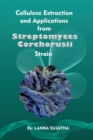 Image for Cellulose Extraction and Applications from Streptomyces Corchorusii Strain