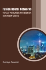 Image for Fusion Neural Networks for Air Pollution Prediction in Smart Cities