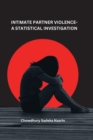 Image for Intimate Partner Violence-A Statistical Investigation