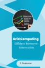 Image for Grid Computing Efficient Resource Reservation