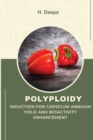 Image for Polyploidy Induction for Capsicum Annuum Yield and Bioactivity Enhancement