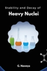 Image for Stability and Decay of Heavy Nuclei