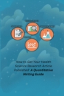 Image for How to Get Your Health Science Research Article Published