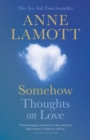 Image for Somehow  : thoughts on love