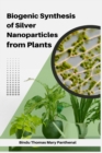 Image for Biogenic Synthesis of Silver Nanoparticles from Plants