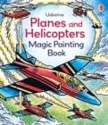 Image for Planes and Helicopters Magic Painting Book