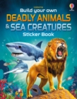 Image for Build Your Own Deadly Animals and Sea Creatures Sticker Book