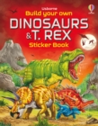 Image for Build Your Own Dinosaurs and T. Rex Sticker Book