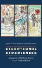 Image for Exceptional experiences  : engaging with jolting events in art and fieldwork