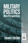 Image for Military Politics: New Perspectives