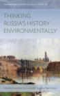 Image for Thinking Russia&#39;s History Environmentally