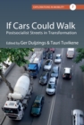 Image for If Cars Could Walk: Postsocialist Streets in Transformation : 7
