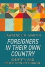 Image for Foreigners in their own country  : identity and rejection in France