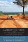 Image for Lands of the future  : anthropological perspectives on pastoralism, land deals and tropes of modernity in eastern Africa