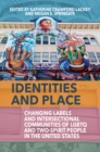 Image for Identities and place  : changing labels and intersectional communities of LGBTQ and two-spirit people in the United States