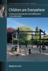 Image for Children are everywhere  : conspicuous reproduction and childlessness in reunified Berlin