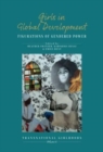 Image for Girls in global development  : figurations of gendered power
