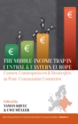 Image for The middle-income trap in Central and Eastern Europe  : causes, consequences and strategies in post-communist countries