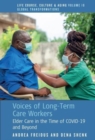 Image for Voices of long-term care workers  : elder care in the time of COVID-19 and beyond