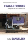 Image for Fragile futures  : ambiguities of care in Burkina Faso