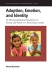Image for Adoption, emotion, and identity  : an ethnopsychological perspective on kinship and person in a Micronesian society