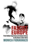 Image for Fascist Europe  : from Italian supremacy to subservience to the Reich (1932-1943)