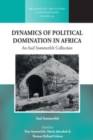 Image for Dynamics of political domination in Africa  : an Axel Sommerfelt collection